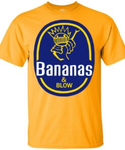Bananas and Blow shirt Shirt Sweatshirt Long Sleeve Hoodie Tank Mug