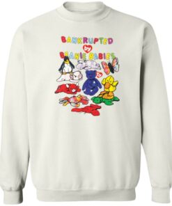 Bankrupted beanie babies shirt Shirt Sweatshirt Long Sleeve Hoodie Tank Mug 3 Bankrupted beanie babies shirt Shirt Sweatshirt Long Sleeve Hoodie Tank Mug 4