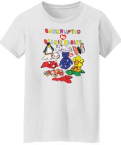 Bankrupted beanie babies shirt Shirt Sweatshirt Long Sleeve Hoodie Tank Mug 5 Bankrupted beanie babies shirt Shirt Sweatshirt Long Sleeve Hoodie Tank Mug 6