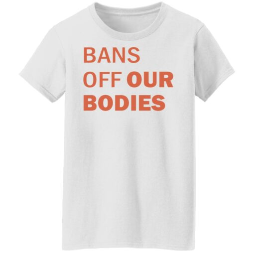 Bans off our bodies shirt Shirt Sweatshirt Long Sleeve Hoodie Tank Mug