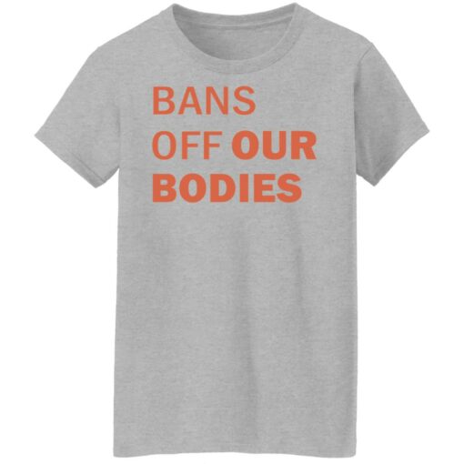 Bans off our bodies shirt Shirt Sweatshirt Long Sleeve Hoodie Tank Mug