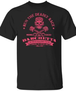 Barchetta Sunday Racing Club Run The Deadly Race Shirt