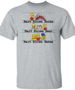 Bart knows books bart knows beer bart knows babes shirt Shirt Sweatshirt Long Sleeve Hoodie Tank Mug 4