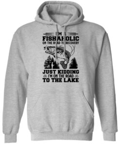 Bass i'm a fishaholic on the road to recovery just kidding shirt Shirt Sweatshirt Long Sleeve Hoodie Tank Mug 2