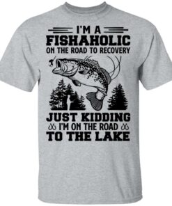 Bass i'm a fishaholic on the road to recovery just kidding shirt Shirt Sweatshirt Long Sleeve Hoodie Tank Mug 6