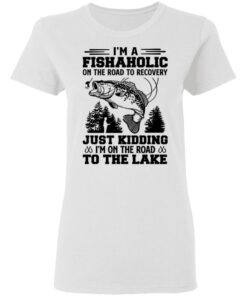 Bass i'm a fishaholic on the road to recovery just kidding shirt Shirt Sweatshirt Long Sleeve Hoodie Tank Mug 7