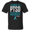 Battle22 June Is PTSD Awareness Month T-Shirts