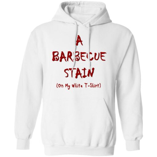 Bbq Stain On My White T-Shirts, Hoodies, Long Sleeve Shirt Sweatshirt Long Sleeve Hoodie Tank Mug