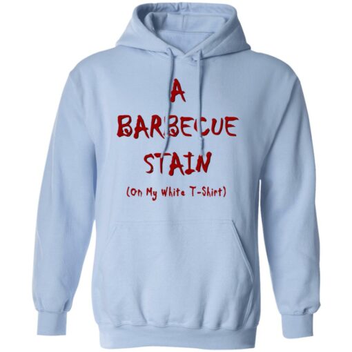 Bbq Stain On My White T-Shirts, Hoodies, Long Sleeve Shirt Sweatshirt Long Sleeve Hoodie Tank Mug