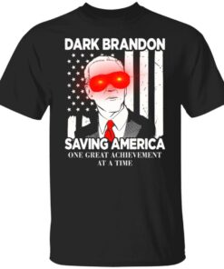 Bden dark brandon saving america one great achievement at a time shirt Shirt Bden dark brandon saving america one great achievement at a time shirt Shirt