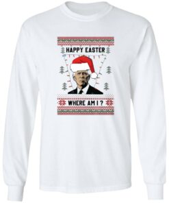 Bden happy easter where am i Christmas sweatshirt Shirt Sweatshirt Long Sleeve Hoodie Tank Mug