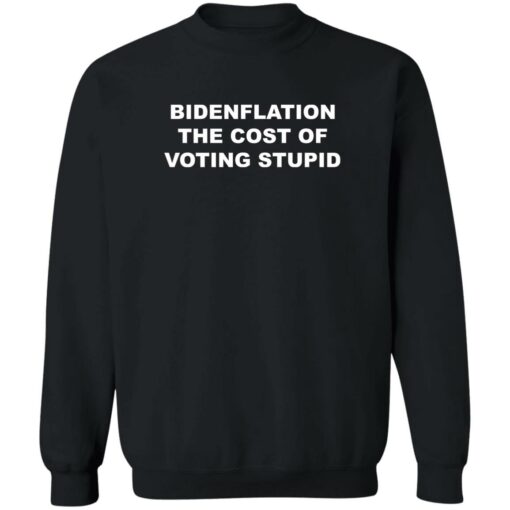 Bdenflation the cost of voting stupid shirt Shirt Sweatshirt Long Sleeve Hoodie Tank Mug