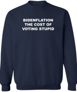 Bdenflation the cost of voting stupid shirt Shirt Sweatshirt Long Sleeve Hoodie Tank Mug 3 Bdenflation the cost of voting stupid shirt Shirt Sweatshirt Long Sleeve Hoodie Tank Mug 4