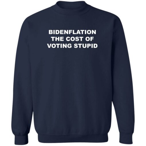 Bdenflation the cost of voting stupid shirt Shirt Sweatshirt Long Sleeve Hoodie Tank Mug