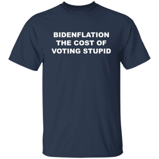 Bdenflation the cost of voting stupid shirt Shirt Sweatshirt Long Sleeve Hoodie Tank Mug