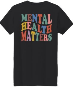 Be Kind To Your Mind Mental Health Matters Shirt Shirt Sweatshirt Long Sleeve Hoodie Tank Mug