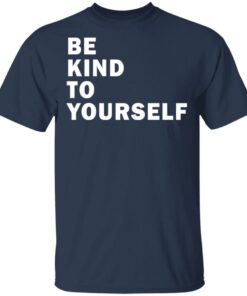 Be kind to yourself Karamo Brown shirt Shirt Sweatshirt Long Sleeve Hoodie Tank Mug