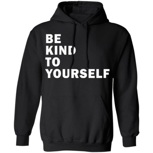 Be kind to yourself Karamo Brown shirt Shirt Sweatshirt Long Sleeve Hoodie Tank Mug