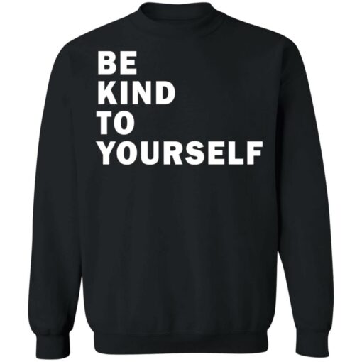 Be kind to yourself Karamo Brown shirt Shirt Sweatshirt Long Sleeve Hoodie Tank Mug