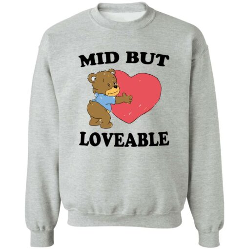 Bear mid but loveable shirt Shirt Sweatshirt Long Sleeve Hoodie Tank Mug