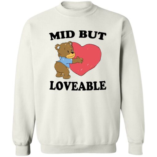 Bear mid but loveable shirt Shirt Sweatshirt Long Sleeve Hoodie Tank Mug