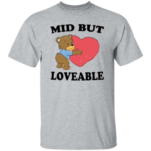 Bear mid but loveable shirt Shirt Sweatshirt Long Sleeve Hoodie Tank Mug