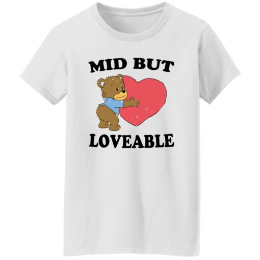 Bear mid but loveable shirt Shirt Sweatshirt Long Sleeve Hoodie Tank Mug