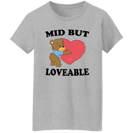 Bear mid but loveable shirt Shirt Sweatshirt Long Sleeve Hoodie Tank Mug