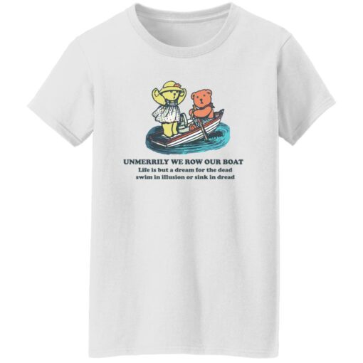 Bear umerrily we row our boat life is but a dream shirt Shirt Sweatshirt Long Sleeve Hoodie Tank Mug