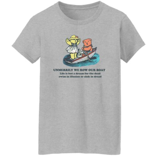 Bear umerrily we row our boat life is but a dream shirt Shirt Sweatshirt Long Sleeve Hoodie Tank Mug