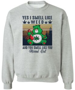 Bear yes I smell like weed and you smell like you missed out shirt Shirt Sweatshirt Long Sleeve Hoodie Tank Mug 2 Bear yes I smell like weed and you smell like you missed out shirt Shirt Sweatshirt Long Sleeve Hoodie Tank Mug 3