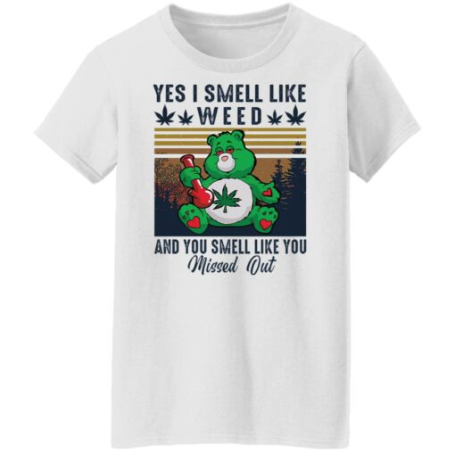 Bear yes I smell like weed and you smell like you missed out shirt Shirt Sweatshirt Long Sleeve Hoodie Tank Mug