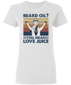 Beard oil you mean love Juice shirt Shirt Sweatshirt Long Sleeve Hoodie Tank Mug 2 Beard oil you mean love Juice shirt Shirt Sweatshirt Long Sleeve Hoodie Tank Mug 3