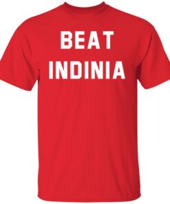 Beat Indinia shirt Shirt Sweatshirt Long Sleeve Hoodie Tank Mug 5 Beat Indinia shirt Shirt Sweatshirt Long Sleeve Hoodie Tank Mug 6