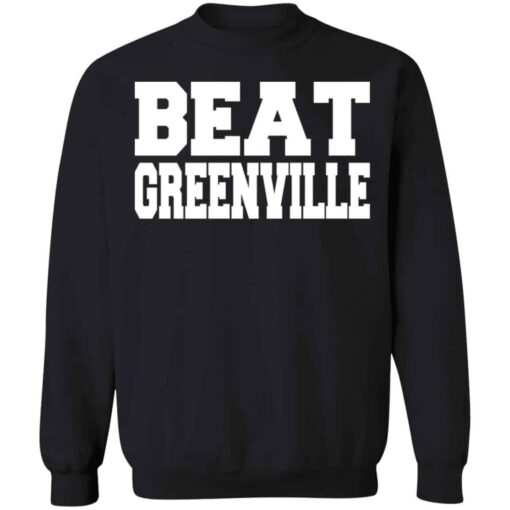 Beat greenville shirt Shirt Sweatshirt Long Sleeve Hoodie Tank Mug