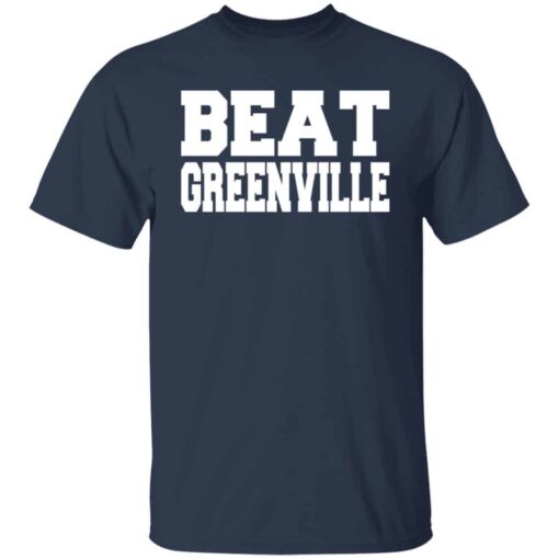 Beat greenville shirt Shirt Sweatshirt Long Sleeve Hoodie Tank Mug