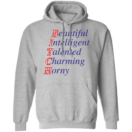 Beautiful intelligent talented charming horny shirt Shirt Sweatshirt Long Sleeve Hoodie Tank Mug