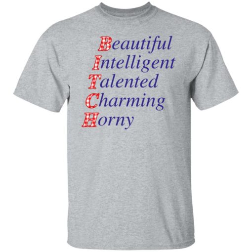 Beautiful intelligent talented charming horny shirt Shirt Sweatshirt Long Sleeve Hoodie Tank Mug