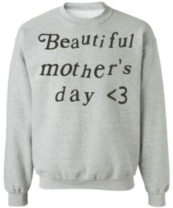 Beautiful mother's day sweatshirt Shirt Sweatshirt Long Sleeve Hoodie Tank Mug 2 Beautiful mothers day sweatshirt Shirt Sweatshirt Long Sleeve Hoodie Tank Mug 3