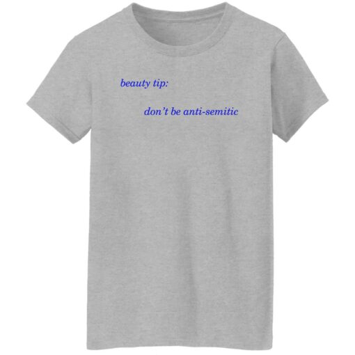 Beauty tip don’t be anti semitic shirt Shirt Sweatshirt Long Sleeve Hoodie Tank Mug