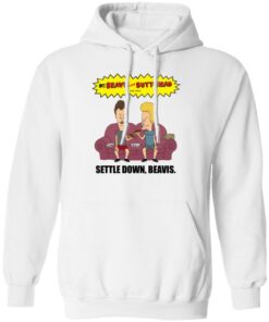 Beavis and butthead settle down beavis shirt Shirt Sweatshirt Long Sleeve Hoodie Tank Mug