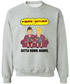 Beavis and butthead settle down beavis shirt Shirt Sweatshirt Long Sleeve Hoodie Tank Mug 2 Beavis and butthead settle down beavis shirt Shirt Sweatshirt Long Sleeve Hoodie Tank Mug 3