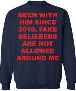 Been with him since 2010 fake beliebers shirt Shirt Sweatshirt Long Sleeve Hoodie Tank Mug 4