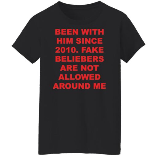 Been with him since 2010 fake beliebers shirt Shirt Sweatshirt Long Sleeve Hoodie Tank Mug