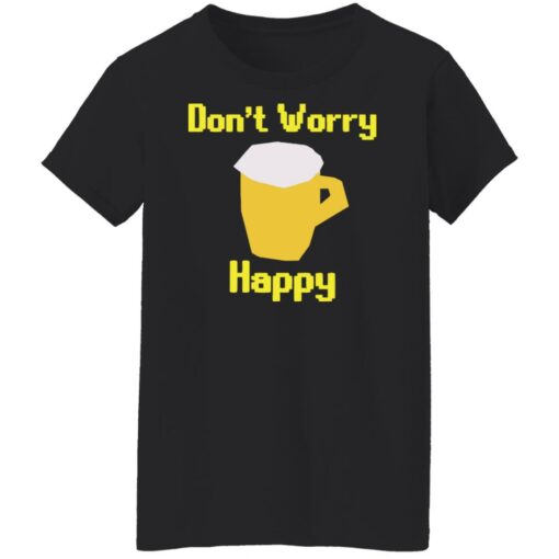 Beer don’t worry happy shirt Shirt Sweatshirt Long Sleeve Hoodie Tank Mug