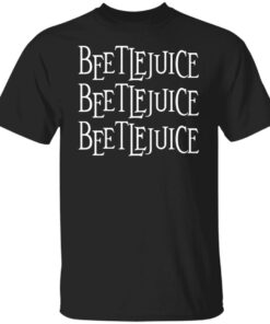 Beetlejuice Beetlejuice Beetlejuice shirt Shirt Sweatshirt Long Sleeve Hoodie Tank Mug 4 Beetlejuice Beetlejuice Beetlejuice shirt Shirt Sweatshirt Long Sleeve Hoodie Tank Mug 5