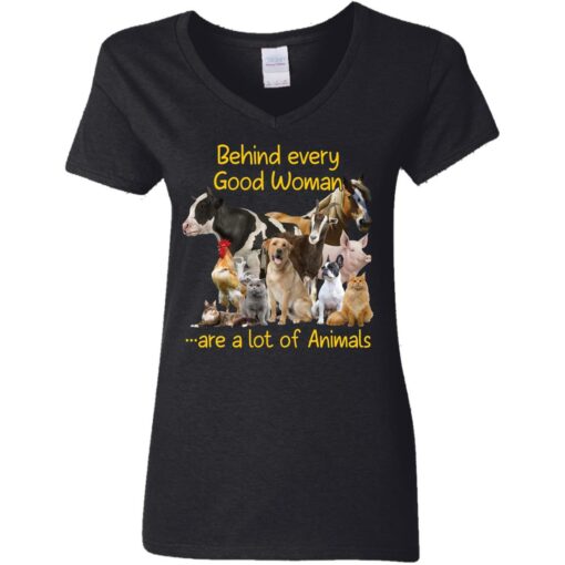 Behind every good woman are a lot of animals shirt Shirt Sweatshirt Long Sleeve Hoodie Tank Mug