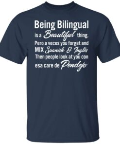 Being bilingual is a beautiful thing pero a veces shirt Shirt Sweatshirt Long Sleeve Hoodie Tank Mug 4 Being bilingual is a beautiful thing pero a veces shirt Shirt Sweatshirt Long Sleeve Hoodie Tank Mug 5
