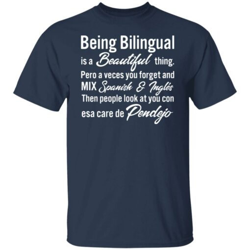 Being bilingual is a beautiful thing pero a veces shirt Shirt Sweatshirt Long Sleeve Hoodie Tank Mug