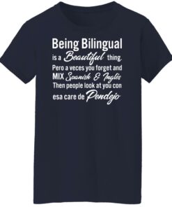 Being bilingual is a beautiful thing pero a veces shirt Shirt Sweatshirt Long Sleeve Hoodie Tank Mug 6 Being bilingual is a beautiful thing pero a veces shirt Shirt Sweatshirt Long Sleeve Hoodie Tank Mug 7